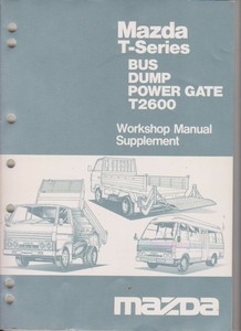 Mazda T Series T2600/Bus/Dump/Powergate 11/1984 on Supplement